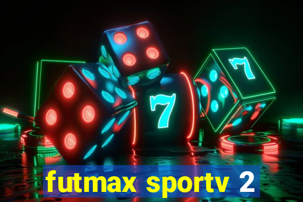 futmax sportv 2